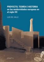 Proyecto Teoría e Historia en las Modernidades Europeas en el siglo XX (Spanish Edition) 1643609181 Book Cover