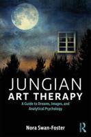 Jungian Art Therapy: Images, Dreams, and Analytical Psychology 1138209546 Book Cover