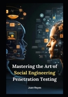 Mastering the Art of Social Engineering Penetration Testing B0CS6YL3FQ Book Cover