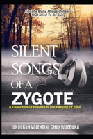 Silent Songs of a Zygote: A Collection of Poems on the Passing of Time B08VLNV21Q Book Cover