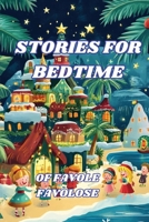 STORIES FOR BEDTIME: BEDTIME STORIES, FROM 0-8 YEARS, FOR THE CHILD'S SWEET SLEEP B0DQ5BX11Z Book Cover