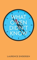 WHAT OWEN DIDN'T KNOW B08LJPHM1L Book Cover