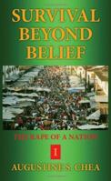 Survival Beyond Belief: The Rape Of A Nation I 1425935494 Book Cover