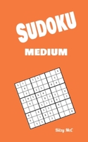 Sudoku Medium: Activity Book - Beautifully Organized 320 Medium Sudoku Puzzles and Solutions - Sudoku Puzzles For Adults - Travel Format 5"x8" B08WZ8XQM4 Book Cover
