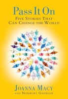 Pass It on: Five Stories That Can Change the World 1888375833 Book Cover