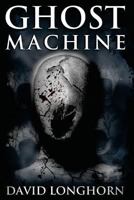Ghost Machine 1727614569 Book Cover