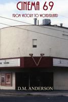 Cinema 69: From Victory to Wonderland 1530775620 Book Cover
