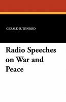 Radio Speeches on War and Peace 143442782X Book Cover