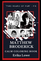 Matthew Broderick Calm Coloring Book (Matthew Broderick Calm Coloring Books) 1690986867 Book Cover