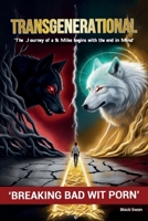 Transgenerational, "The Journey of a 1k Miles Begins with the End in Mind" B0FKQSPHFQ Book Cover