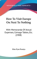 How to Visit Europe on Next to Nothing 1166036537 Book Cover
