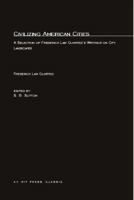 Civilizing American Cities: A Selection of Frederick Law Olmsted's Writings on City Landscape 0262650126 Book Cover
