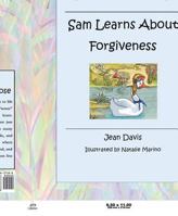 Sam Learns about Forgiveness 1545657181 Book Cover