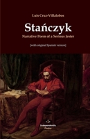 Sta&#324;czyk. Narrative Poem of a Serious Jester: [with original Spanish version] B0BGKHY6HM Book Cover