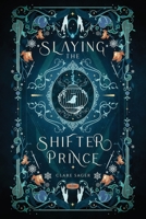 Slaying the Shifter Prince: Alternative Cover 1916607012 Book Cover