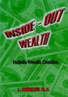 Inside-Out Wealth: Holistic Wealth Creation 1890001376 Book Cover