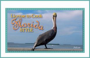 License to Cook Florida Style 1932043721 Book Cover