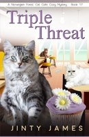 Triple Threat: A Norwegian Forest Cat Café Cozy Mystery – Book 17 B09WKPJ4NC Book Cover