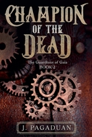Champion of the Dead (The Guardians of Gaia) B0FCH5H1VT Book Cover