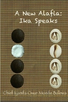 A New Alafia, Ika Speaks, Volume Xiii 1105923452 Book Cover