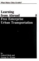 Free Enterprise Urban Transportation (Learning from Abroad) 0878559140 Book Cover