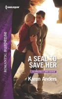 A SEAL to Save Her 0373279930 Book Cover