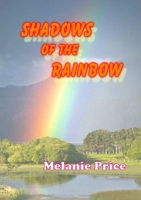 Shadows of the Rainbow 0244381089 Book Cover
