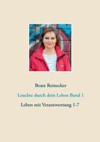 Leuchte durch dein Leben Band 1: Reihe: Leben mit Verantwortung 1-7 3743149710 Book Cover