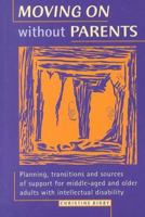 Moving on Without Parents: Planning, Transitions  and Sources of Support for Middle-Aged and Older (Taschen Jumbo Series) 1557664781 Book Cover