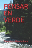 PENSAR EN VERDE (FICCIÓN Y REALIDAD) (Spanish Edition) B08CPJJTGG Book Cover