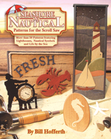 Seashore & Nautical Patterns for the Scroll Saw: More Than 50 Patterns Featuring Lighthouses, Nautical Symbols & Life by the Sea 1565231902 Book Cover