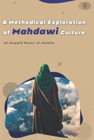 A Methodical Exploration of Mahdawi Culture B0FLQMKSBC Book Cover
