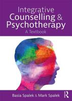 Integrative Counselling and Psychotherapy: A Textbook 1138301019 Book Cover