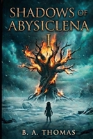 Born of Ash and Fire: Shadow of Abysiclena B0G5NMDB3G Book Cover