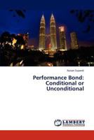 Performance Bond: Conditional or Unconditional 3847323075 Book Cover