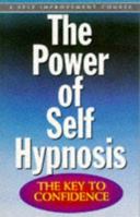 Power of Self Hypnosis: The Key to Confidence 0572011350 Book Cover