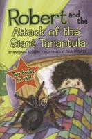 Robert and the Great Pepperoni/Robert and the Attack of the Giant Tarantula 0756946824 Book Cover