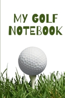Golf Notebook: Scorecard and Match Notebook 1471621693 Book Cover
