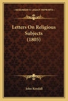 Letters on Religious Subjects (Classic Reprint) 1164903705 Book Cover