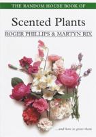 Random House Book of Scented Plants, The (Garden Plant Series) 0375751947 Book Cover