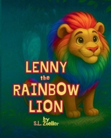 Lenny the Rainbow Lion B0H9WVMLQC Book Cover