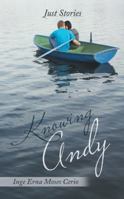 Knowing Andy: Just Stories 1512768332 Book Cover