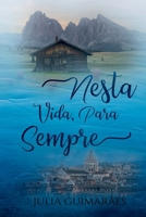 Nesta Vida, Para Sempre (Portuguese Edition) 6500372875 Book Cover