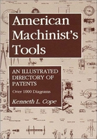 American Machinist's Tools: An Illustrated Directory of Patents 1879335409 Book Cover
