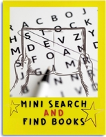 Mini Search And Find Books: Fill In Word Search Books - Sight Words Puzzles And Games Activity Book Puzzles For Dementia Patients, Brain Teasers For ... Adults Easy Crossword Puzzle Books For Adults B08SV3YGXZ Book Cover
