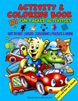 Activity & Coloring Book – 101 Fun Packed Activities 1702533662 Book Cover