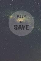 Keep It Save: Personal Notebook, Thoughts, Ideas, Goals 1654028630 Book Cover