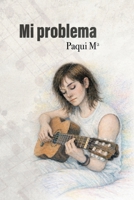 Mi problema (Spanish Edition) 8409838265 Book Cover