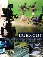 Cue & Cut: A Practical Approach to Working in Multi-camera Studios 0719084490 Book Cover