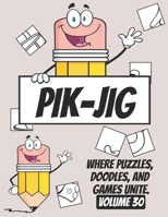 PIK-JIG: Orchestrating Artistic Inspiration - Embark on Hidden Picture Drawing Fun!: Let Your Pen Lead You to Artistic Enlightenment B0CV5V1CFL Book Cover